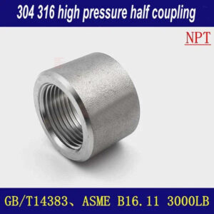 ASME NPT half coupling high pressure female joint 1/8 1/4 3/8 1/2 3/4  1 1.2 1.5 inch welding pipe hoop 304 316L stainless steel